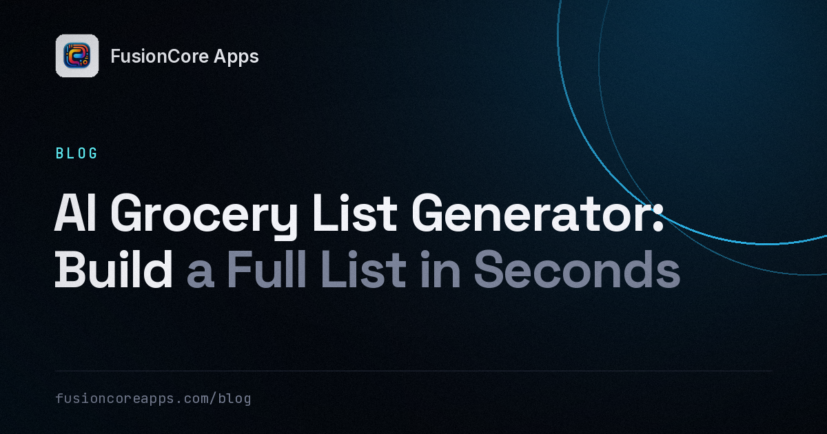 AI Grocery List Generator: Build a Full List in Seconds