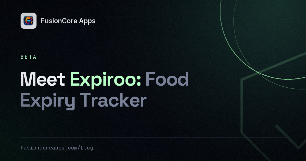 Meet Expiroo: A Food Expiry Tracker for Your Fridge and Pantry (Closed Beta)