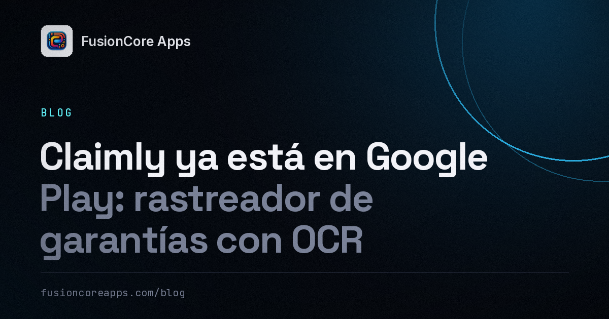 Claimly ya está en Google Play: rastreador de garantías con OCR